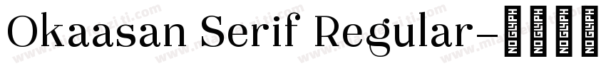 Okaasan Serif Regular字体转换